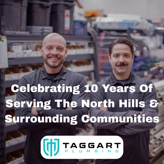 Taggart Plumbing 10 year anniversary of providing plumbing services to the north hills area of pittsburgh, pa and the surrounding areas